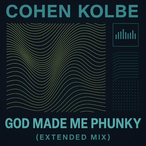 Cohen Kolbe - God Made Me Phunky (Extended Mix)