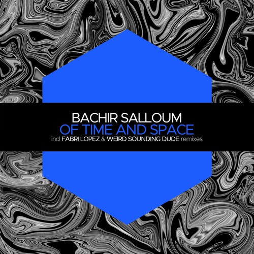 Bachir Salloum - Of Space And Time (Fabri Lopez Remix) [Juicebox Music]