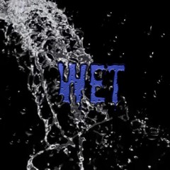 Wet