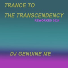 Trance To The Transcendency (Reworked 2024)