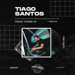 EPISODE #4 TIAGO SANTOS