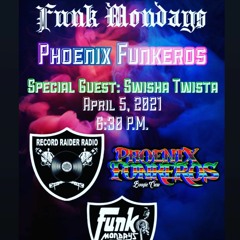 Phoenix Funkeros - Swisha Twista - 4/5/2021