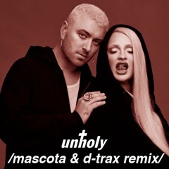 Sam Smith, Kim Petras - Unholy (Mascota & D-Trax Remix)