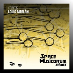 Space Musicorum Series 016 - Louis Merlan