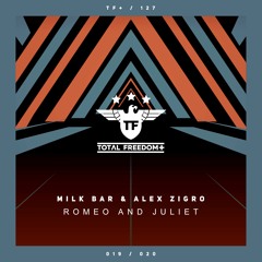 Milk Bar & Alex Zigro - Romeo And Juliet
