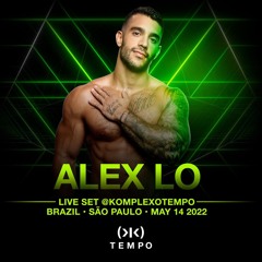 Alex Lo - TEMPO, São Paulo - CIRCUIT (Live Set)