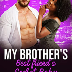 FREE KINDLE 📖 My Brother's Best Friend's Secret Baby: A BWWM Baby Romance (Forbidden