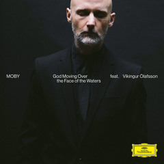 God Moving Over the Face of The Waters (Reprise Version) [feat. Víkingur Ólafsson]