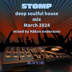 STOMP deep soulful house mix March 2024