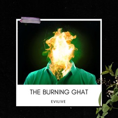 The Burning Ghat (Remix)