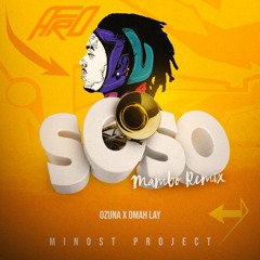 Omah Lay & Ozuna - Soso (Minost Project Mambo Remix)