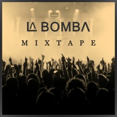 La Bomba - Mixtape 1 (EDM)