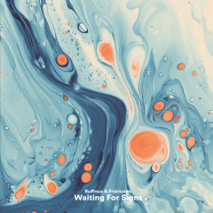 Waiting For Signs (feat. Fractures)