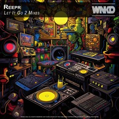 ReepR - Let It Go 2 Mixes