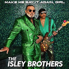 Ronald Isley & The Isley Brothers - Make Me Say It Again, Girl (Full Version) [feat. Beyoncé]