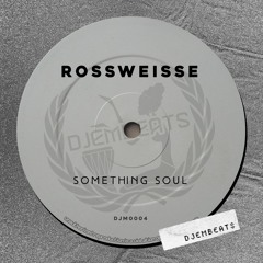 Rossweisse - Something Soul (Original Mix)