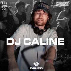 DJ Caline | PRIME TIME - 2much