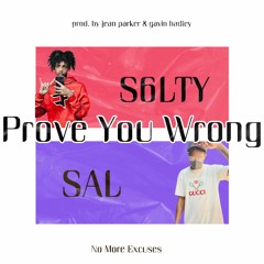 Prove You Wrong (ft. S6LTY)