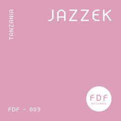 Jazzek - Tanzania // FDF003