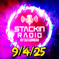 Stackin Radio Show 9/4/25 - Hosted By Gumbar On Defection Radio