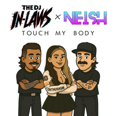 Touch my body - The DJ Inlaws x Neish