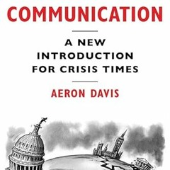 Access EPUB 💖 Political Communication: A New Introduction for Crisis Times by  Aeron