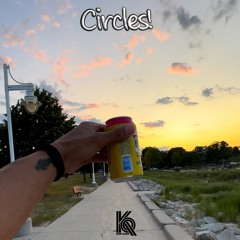Circles! (Produced by Kidd Quan & Boyfifty)