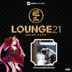 CHROMESYNDICATE FULL LIVE SET @ Anime Expo 2024 Lounge 21