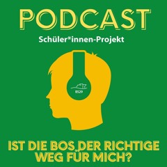 Zurück zum Anfang: Ist die BOS der richtige Weg für mich? – Schülersicht auf den Bildungsgang BOS