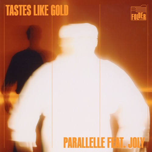Parallelle - Tastes Like Gold ft. JoLy