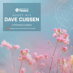 Addicted To Trance Invites (Dave Cussen) Trance Classics Guest Mix
