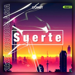 COMET - Suerte (Original Mix)