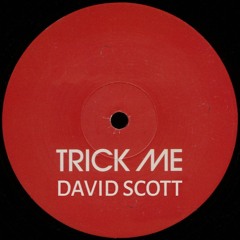 David Scott - Trick Me (MS Master)