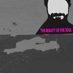 The Beauty Of The Soul