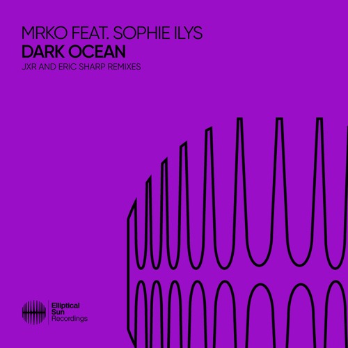 MRKO Feat. Sophie Ilys - Dark Ocean (Eric Sharp Remix)