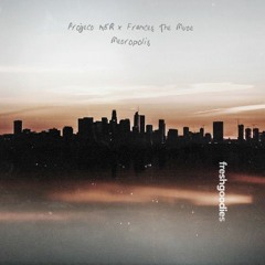 Project AER & Frances The Mute - Metropolis