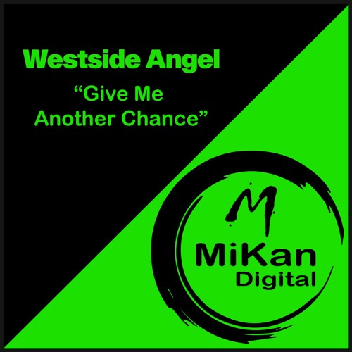 Westside Angel - Give Me Another Chance