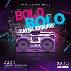 KAVITA SOOKHOO - BOLO BOLO (CHUTNEY 2023)