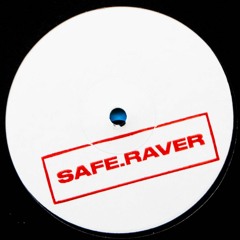 SAFE.RAVER Vol 2 - ft. Bailey Ibbs, Law, Ricky Force and Eusebeia
