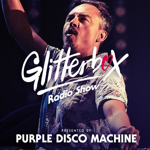 Purple Disco Machine - Glitterbox Radio Show 205 2021-03-02