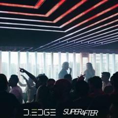 Recorded Live @ SuperAfter D-Edge March 10th 2024
