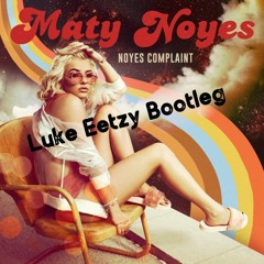 Maty Noyes - In My Mind (Luke Eetzy Bootleg Remix)