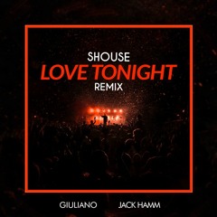 Shouse - Love Tonight (Giuliano & Jack Hamm Remix)