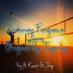 Spikinien fongum ei liera inj ft. kwar & jay