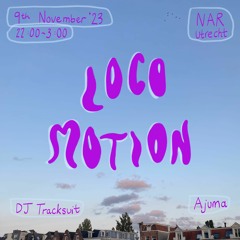 Locomotion #8 - Ajuma b2b DJ Tracksuit