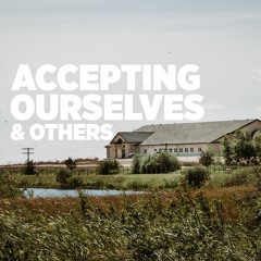 Accepting Ourselves & Others | Peter Visscher