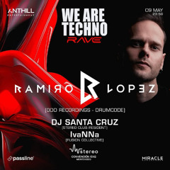 Ivanna UY - Ramiro López - We Are Techno - Montevideo / Uruguay