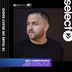 Nick Christoforou - 10 Years On Select Radio
