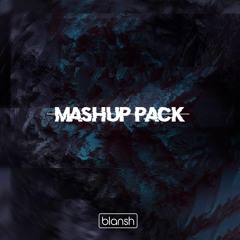 🔥 Blansh Mashup Pack 🔥 (BUY=FREE DOWNLOAD)