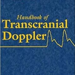 READ??PDF??eBook Handbook of Transcranial Doppler Full Books